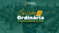 Resumo da 3ª Sessão Ordinária - 18/02/2025.