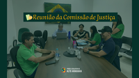 Reunião das Comissão de Legislação, Justiça e Redação Final