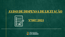 AVISO DE DISPENSA Nº 007/2025